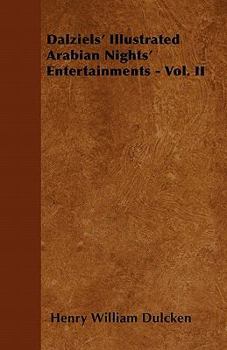 Paperback Dalziels' Illustrated Arabian Nights' Entertainments - Vol. II Book