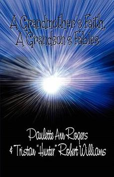 A Grandmother's Faith, a Grandson's Fables