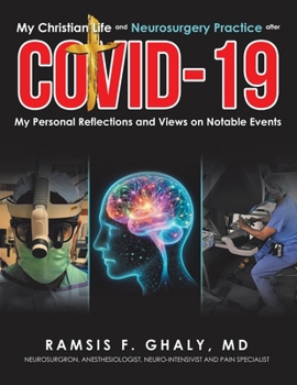 Paperback My Christian Life and Neurosurgery Practice after COVID-19: My Personal Reflections and Views on Notable Events Book