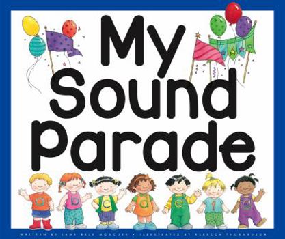 My Sound Parade (New Sound Box Books) - Book  of the Jane Belk Moncure's Sound Box Books