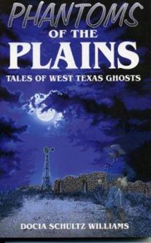 Paperback Phantoms of the Plains: Tales of West Texas Ghosts Book