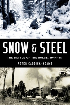 Hardcover Snow and Steel: The Battle of the Bulge, 1944-45 Book