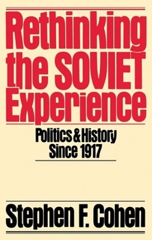 Paperback Rethinking the Soviet Experience: Politics and History Since 1917 Book