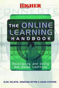 Hardcover The Online Learning Handbook: Developing and Using Web-based Learning Book