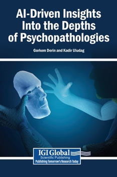 Hardcover AI-Driven Insights Into the Depths of Psychopathologies Book