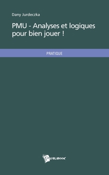 Paperback PMU - Analyses et logiques pour bien jouer ! [French] Book