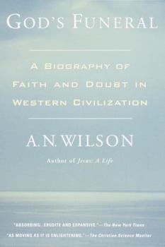 God's Funeral: The Decline of Faith in Western Civilization