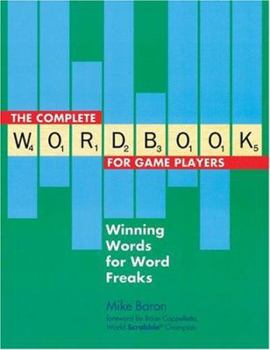 Paperback The Complete Wordbook for Game Players: Winning Words for Word Freaks Book