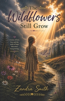 Paperback The Wildflowers Still Grow Book
