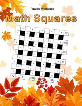 Paperback Math Squares Puzzle: Deduce the numbers based on the given operations and results, Use natural operation precedence, Use left-right operati Book