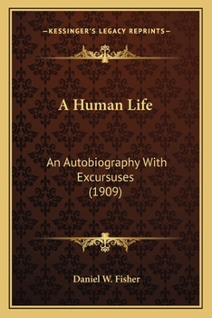 Paperback A Human Life: An Autobiography With Excursuses (1909) Book