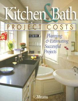 Paperback Kitchen & Bath Project Costs: Planning & Estimating Successful Projects Book
