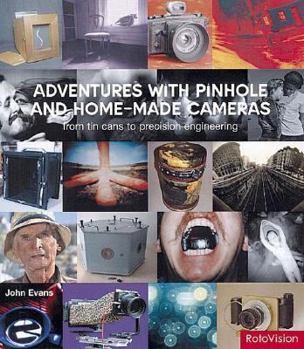 Paperback Adventures with Pinhole and Home-Made Cameras Book