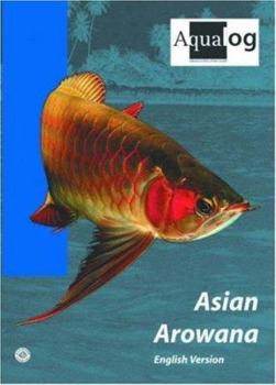 Hardcover AQUALOG: Asian Arowana Book