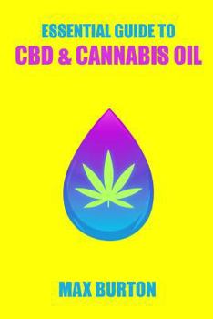 Paperback The Essential Guide to CBD & Cannabis Oil Book