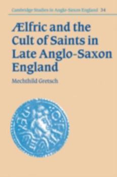 Paperback Aelfric and the Cult of Saints in Late Anglo-Saxon England Book