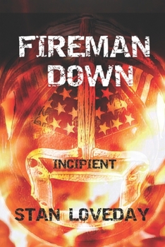 Paperback Fireman Down: Incipient Book