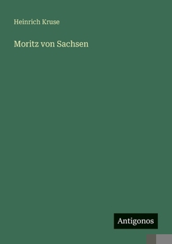 Moritz von Sachsen (German Edition)