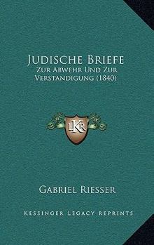 Paperback Judische Briefe: Zur Abwehr Und Zur Verstandigung (1840) [German] Book