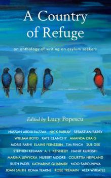 Paperback A Country of Refuge: An Anthology of Writing on Asylum Seekers Book