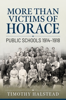 Paperback More Than Victims of Horace: Public Schools 1914-1918 Book