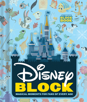 Board book Disney Block (an Abrams Block Book): Magical Moments for Fans of Every Age Book