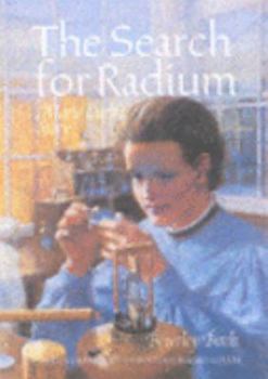 Hardcover The Search for Radium: Marie Curie's Story (Science Stories) Book