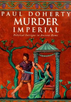 Murder Imperial (Ancient Rome, #2) - Book #2 of the Ancient Rome