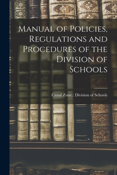 Paperback Manual of Policies, Regulations and Procedures of the Division of Schools Book