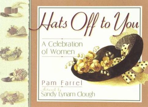 Paperback Hats Off to You: A Celebration of Women Book