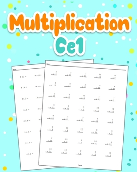 Paperback Multiplication CE1: Cahier d'exercices Mathématiques Pour Apprendre Le Calcul / 100 Pages de Calculs [French] Book