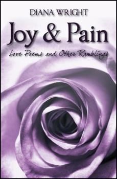 Paperback Joy and Pain: Love Poems and Other Ramblings Book