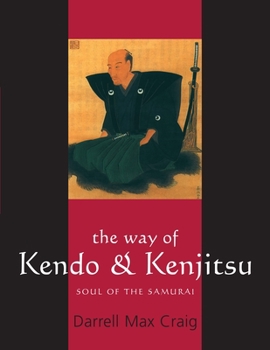 Paperback The Way of Kendo & Kenjitsu: Soul of the Samurai Book