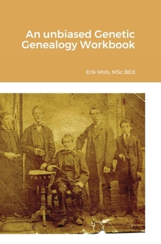 Hardcover An unbiased Genetic Genealogy Workbook Book