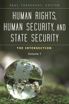Human Rights, Human Security, and State Security [3 volumes]: The Intersection