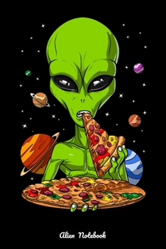 Paperback Alien Notebook: Space Alien Eating Pizza Notebook Book