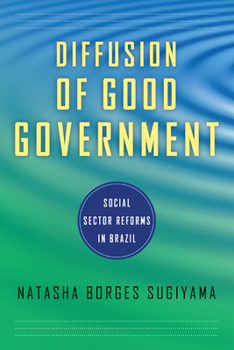 Paperback Diffusion of Good Government: Social Sector Reforms in Brazil Book