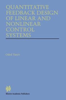 Paperback Quantitative Feedback Design of Linear and Nonlinear Control Systems Book