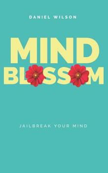 Paperback Mind Blossom: JailBreak your Brain Book