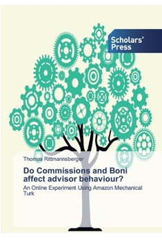 Paperback Do Commissions and Boni affect advisor behaviour? Book