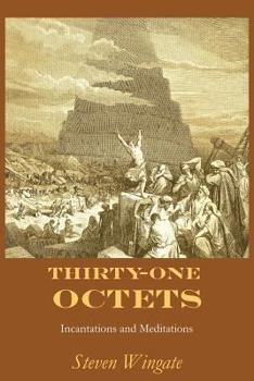 Paperback Thirty-One Octets: Incantations and Meditations Book