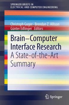 Brain-Computer Interface Research: A State-of-the-Art Summary - Book  of the SpringerBriefs in Electrical and Computer Engineering