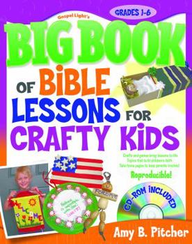 Paperback Big Book of Bible Lessons for Crafty Kids: Grades 1-6 [With CDROM] Book