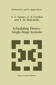 Paperback Scheduling Theory. Single-Stage Systems Book