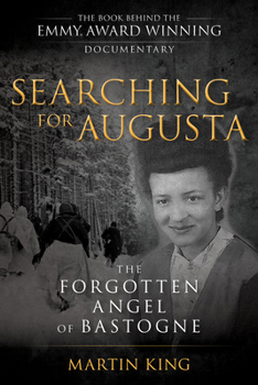 Paperback Searching for Augusta: The Forgotten Angel of Bastogne Book