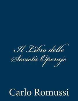 Paperback Il Libro delle Società Operaje [Italian] Book