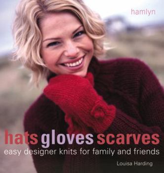 Paperback Hats Gloves Scarves: Easy Designer Knits for Family and Friends Book