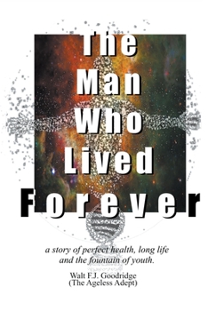 Paperback The Man Who Lived Forever Book