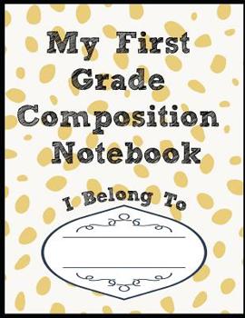 Paperback My First Grade Composition Notebook Book