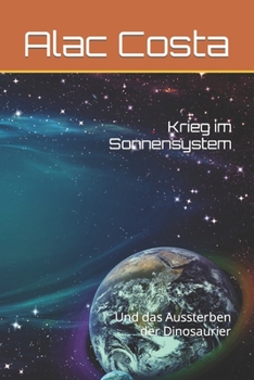 Paperback Krieg im Sonnensystem: Und das Aussterben der Dinosaurier [German] Book